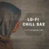 Lo-Fi Saxophone Club - Lo-Fi Chill Sax